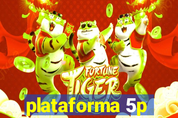 plataforma 5p